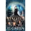 کتاب Vengeful Magic  اثر T J Green انتشارات تازه ها