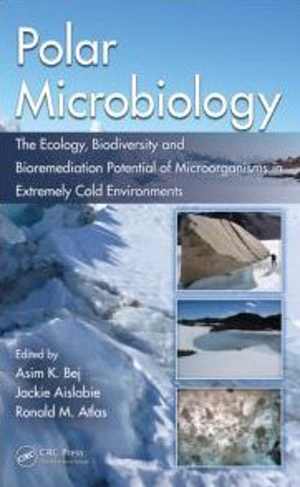 [PDF] دانلود کتاب Polar Microbiology - The Ecology, Biodiversity And Bioremediation Potential Of Microorganisms In Extremely Cold Environments, 2009