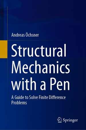 [EPUB] دانلود کتاب Structural Mechanics With A Pen - A Guide To Solve Finite Difference Problems, 2021