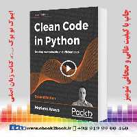 Clean Code in Python : Develop maintainable and efficient code 2nd Edition