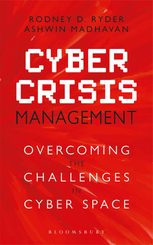 خرید و دانلود نسخه کامل کتاب Cyber Crisis Management: Overcoming the Challenges in Cyberspace