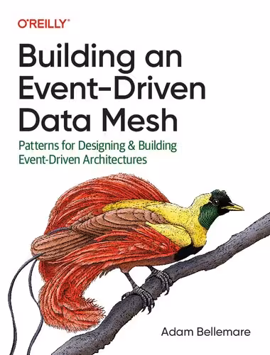 خرید و دانلود نسخه کامل کتاب Building an Event-Driven Data Mesh: Patterns for Designing &amp; Building Event-Driven Architectures