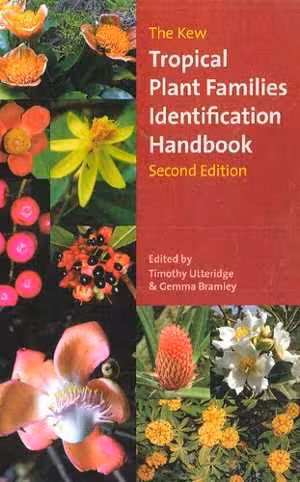 [PDF] دانلود کتاب The Kew Tropical Plant Families Identification Handbook, 2nd ed, 2016