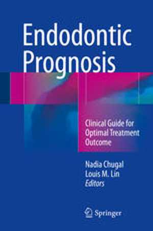 [PDF] دانلود کتاب Endodontic Prognosis - Clinical Guide For Optimal Treatment Outcome, 2017
