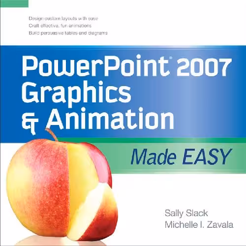 خرید و دانلود نسخه کامل کتاب PowerPoint 2007 Graphics and Animation Made Easy