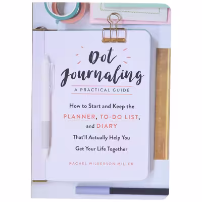 کتاب Dot Journaling A Practical Guide اثر Rachel Wilkerson Miller انتشارات Workman Publishing