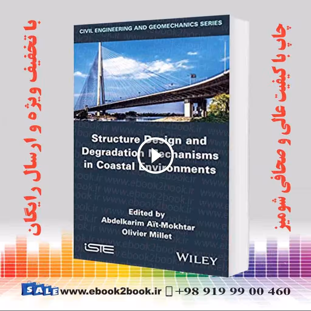 Structure Design and Degradation Mechanisms in Coastal Environments