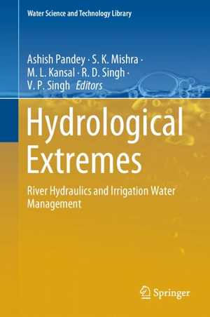 [PDF] دانلود کتاب Hydrological Extremes - River Hydraulics And Irrigation Water Management, 2020