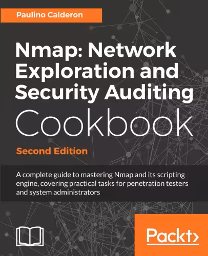 خرید و دانلود نسخه کامل کتاب Nmap: Network Exploration and Security Auditing Cookbook: Network discovery and security scanning at your fingertips