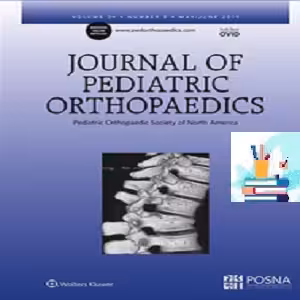 Journal of Pediatric Orthopaedics 2021 Full Archives at 25€ - کتاب پزشکی بهار