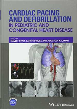 [PDF] دانلود کتاب Cardiac Pacing And Defibrillation In Pediatric And Congenital Heart Disease, 2017