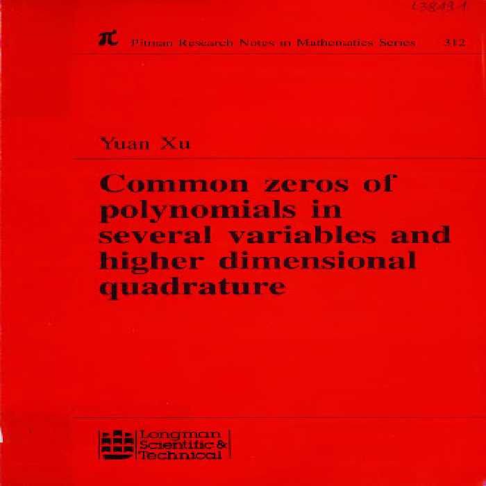 خرید و دانلود نسخه کامل کتاب Common Zeros of Polynominals in Several Variables and Higher Dimensional Quadrature