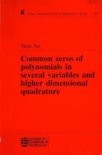 خرید و دانلود نسخه کامل کتاب Common Zeros of Polynominals in Several Variables and Higher Dimensional Quadrature