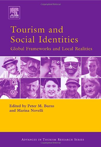 خرید و دانلود نسخه کامل کتاب Tourism and Social Identities: Global Frameworks and Local Realities - PDF