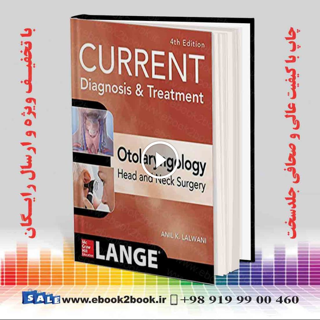 CURRENT Diagnosis & Treatment Otolaryngology-Head and Neck Surgery 4th Edition