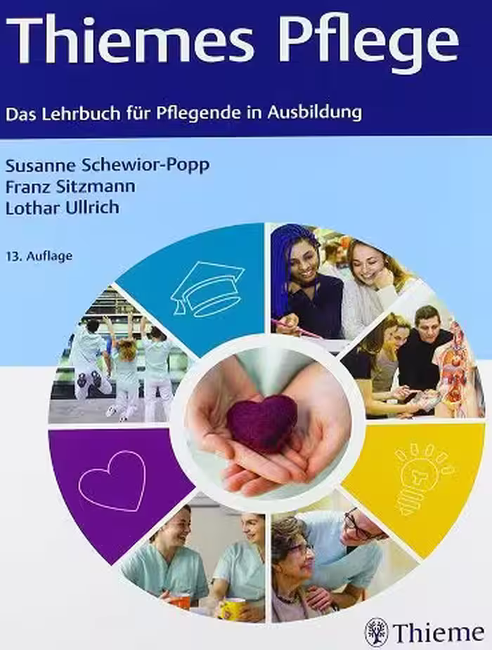 Thiemes Pflege : Das Lehrbuch für Pflegende in der Ausbildung