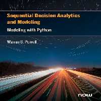 خرید و دانلود نسخه کامل کتاب Sequential Decision Analytics and Modeling: Modeling with Python