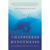 کتاب The Happiness Hypothesis اثر Jonathan Haidt انتشارات Hachette Digital, Inc