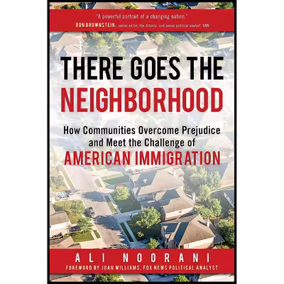 کتاب There Goes the Neighborhood اثر Ali Noorani and Juan Williams انتشارات Prometheus
