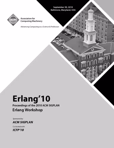 خرید و دانلود نسخه کامل کتاب Erlang’10 Proceedings of the 2010 ACM SIGPLAN Erlang Workshop