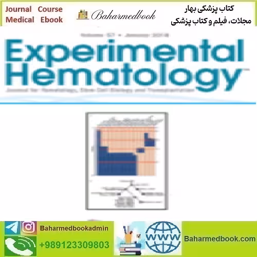 Experimental Hematology Volume 57 2018 TRUE PDF price 4€ - کتاب پزشکی بهار