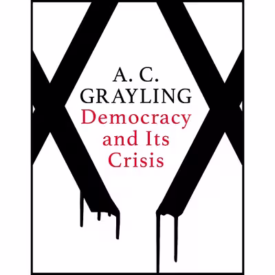 کتاب Democracy and Its Crisis اثر A. C. Grayling انتشارات Oneworld Publications