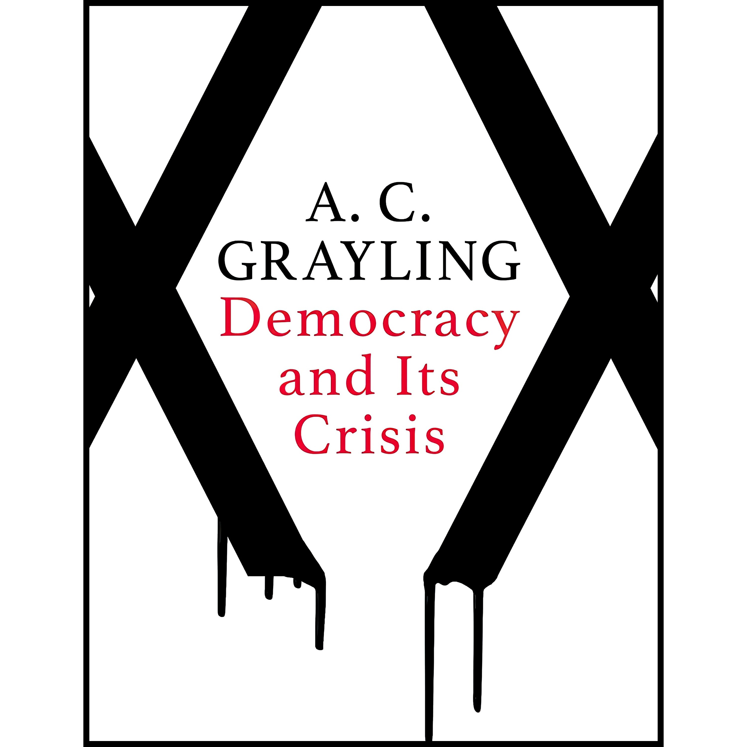 کتاب Democracy and Its Crisis اثر A C Grayling انتشارات Oneworld Publications