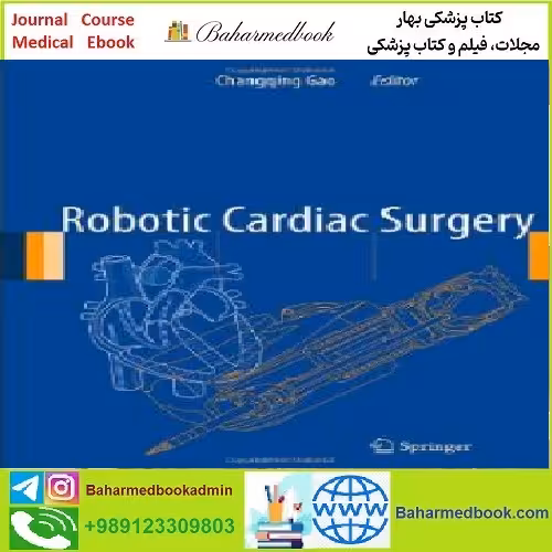 Robotic Cardiac Surgery TRUE PDF price 1€ - کتاب پزشکی بهار