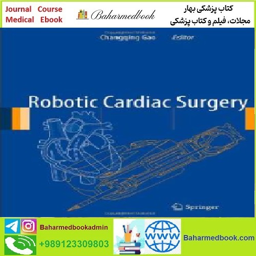 Robotic Cardiac Surgery TRUE PDF price 1€ - کتاب پزشکی بهار