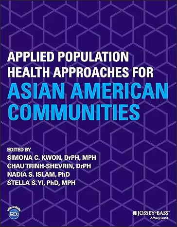 خرید و دانلود کتاب Applied Population Health Approaches for Asian American Communities (2nd Edition)