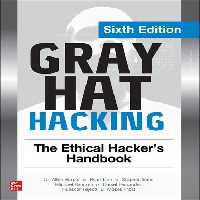 خرید و دانلود نسخه کامل کتاب Gray Hat Hacking: The Ethical Hacker&#039;s Handbook Sixth Edition