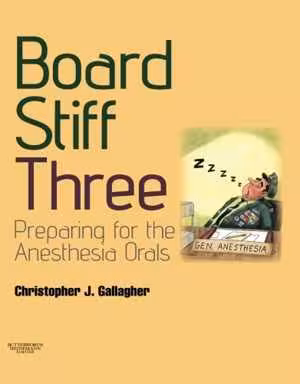 [PDF] دانلود کتاب Board Stiff Three - Preparation For Anesthesia Orals - Expert Consult - Online And Print, 3rd ed, 2008