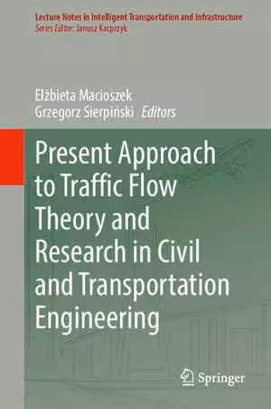 [PDF] دانلود کتاب Present Approach To Traffic Flow Theory And Research In Civil And Transportation Engineering, 2022