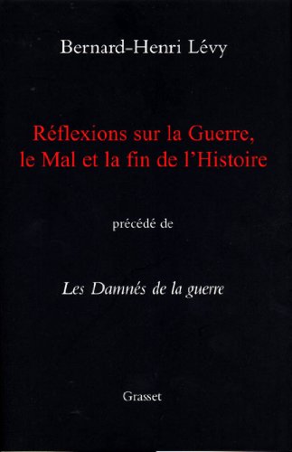 خرید و دانلود نسخه کامل کتاب Réflexions sur la guerre, le mal et la fin de l'histoire (Documents Français) (French Edition)