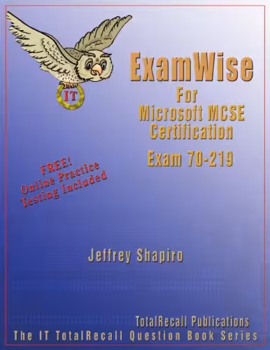 خرید و دانلود نسخه کامل کتاب Examwise for Designing a Microsoft Windows 2000 Directory Services Infrastructure Examination 70-219