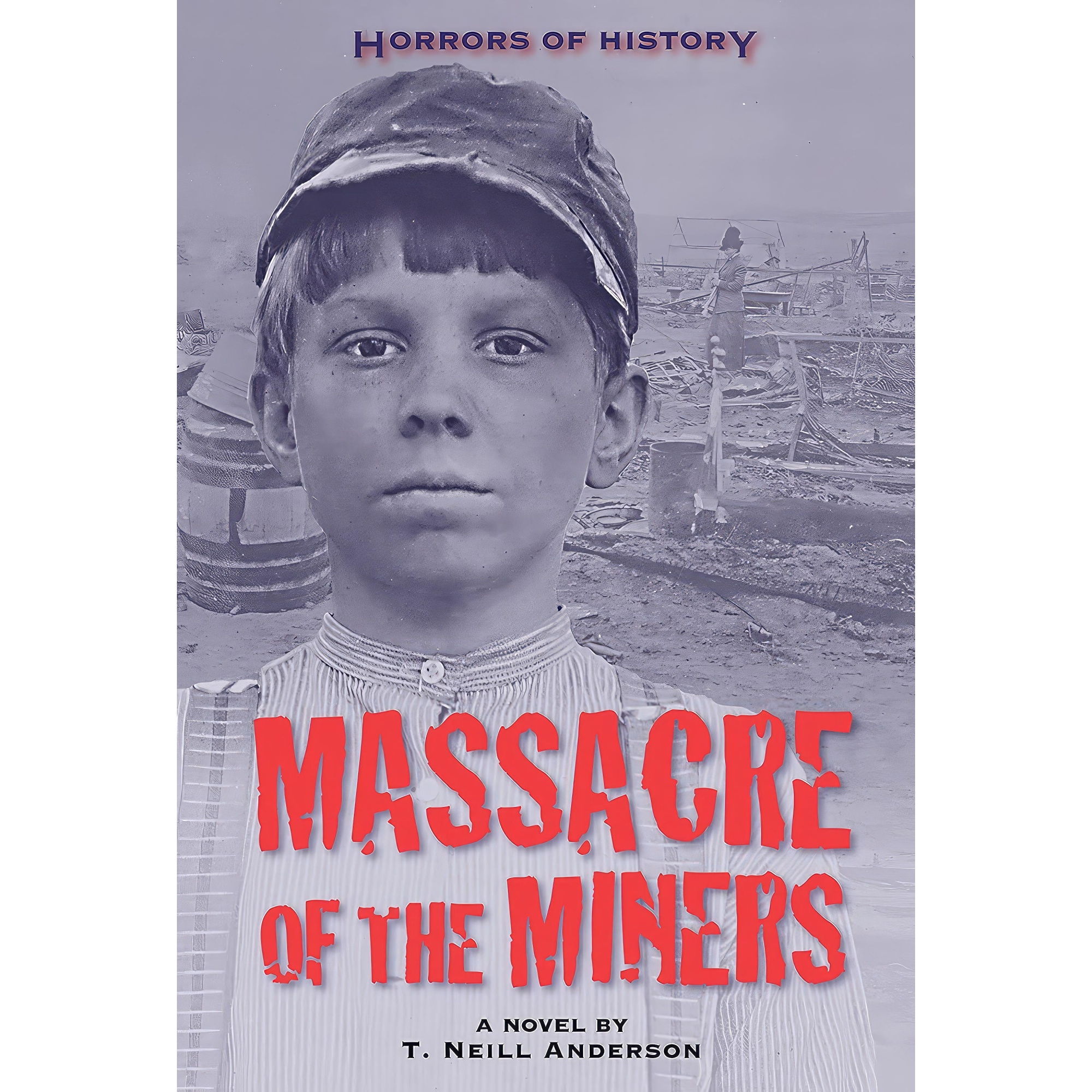 کتاب Horrors of History اثر T Neill Anderson انتشارات Charlesbridge