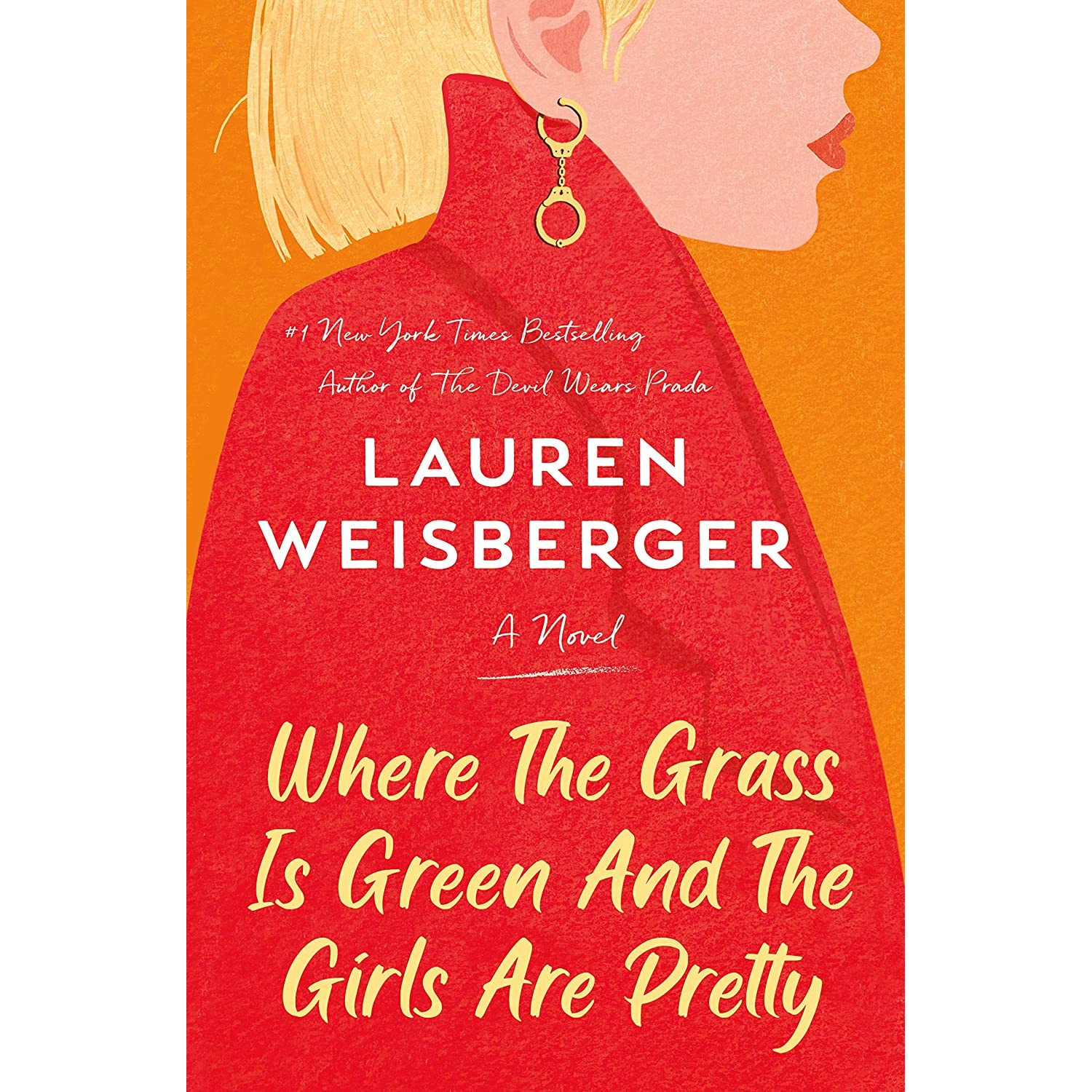 کتاب Where the Grass Is Green and the Girls Are Pretty: A Novel اثر Lauren Weisberger انتشارات Random House