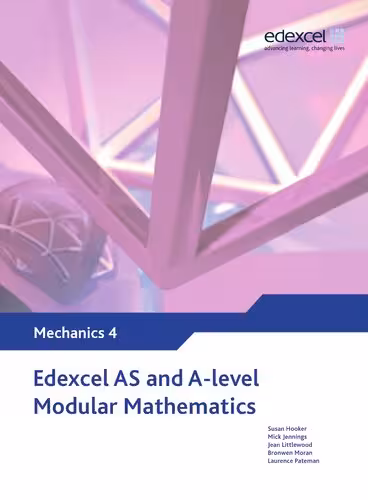 خرید و دانلود نسخه کامل کتاب Edexcel AS and A Level Modular Mathematics Mechanics 4 M4 (Edexcel GCE Modular Maths)