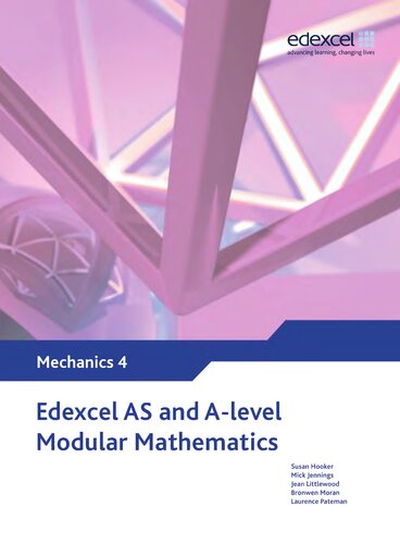 خرید و دانلود نسخه کامل کتاب Edexcel AS and A Level Modular Mathematics Mechanics 4 M4 (Edexcel GCE Modular Maths)