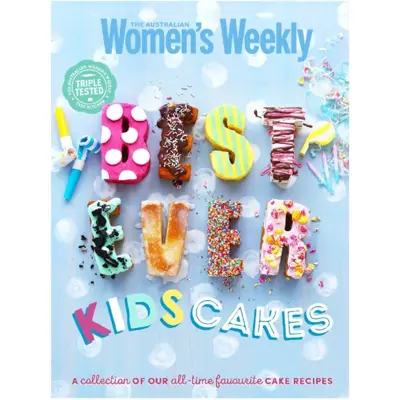 كتاب Best-ever Kids Cakes اثر جمعي از نويسندگان انتشارات Womens Weekly