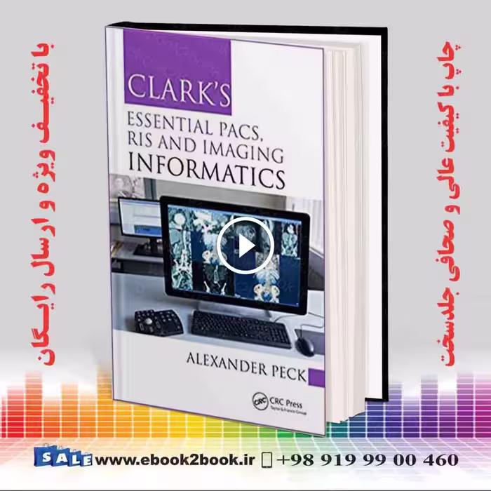 Clark’s Essential PACS RIS and Imaging Informatics