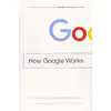 کتاب How Google Works اثر Eric Schmidt and Jonathan Rosenberg انتشارات Grand Central Publishing