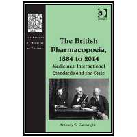 کتاب The British Pharmacopoeia, 1864 to 2014: Medicines, International Standards and the State اثر Anthony C. Cartwright انتشارات مؤلفین طلایی