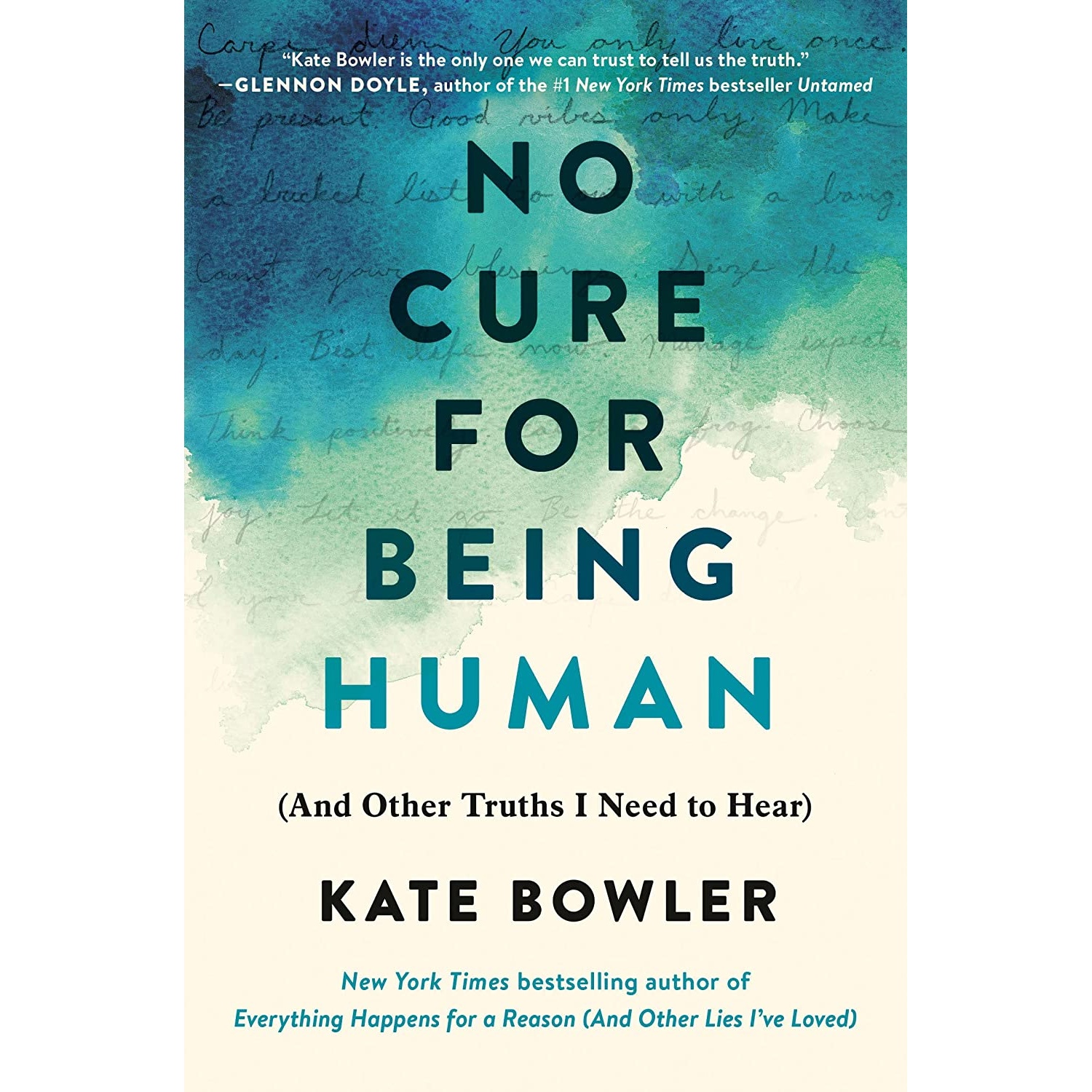 کتاب No Cure for Being Human اثر Kate Bowler انتشارات Random House