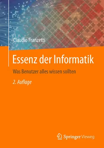 خرید و دانلود نسخه کامل کتاب Essenz der Informatik: Was Benutzer alles wissen sollten