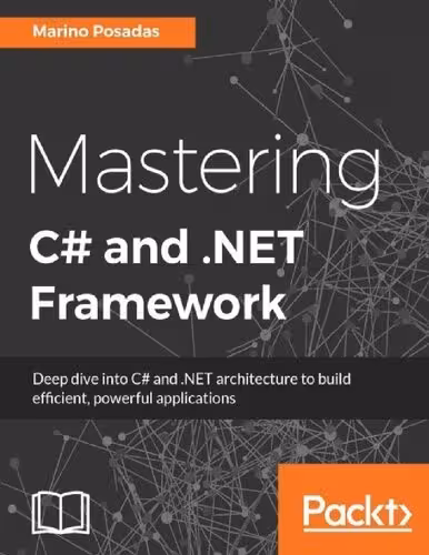 خرید و دانلود نسخه کامل کتاب Mastering C# and .Net Framework: Deep dive into C# and .NET architecture to build efficient, powerful applications