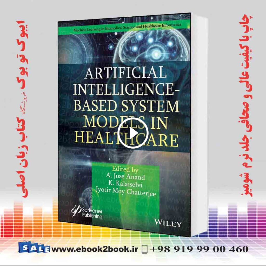 Artificial Intelligence-Based System Models in Healthcare