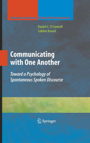 خرید و دانلود نسخه کامل کتاب Communicating with One Another: Toward a Psychology of Spontaneous Spoken Discourse