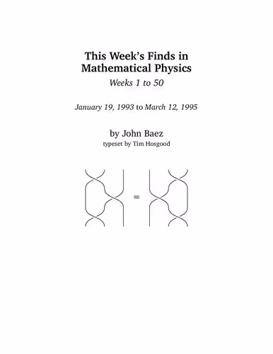 خرید و دانلود نسخه کامل کتاب This Week’s Finds in Mathemtical Physics - articles #1-#50
