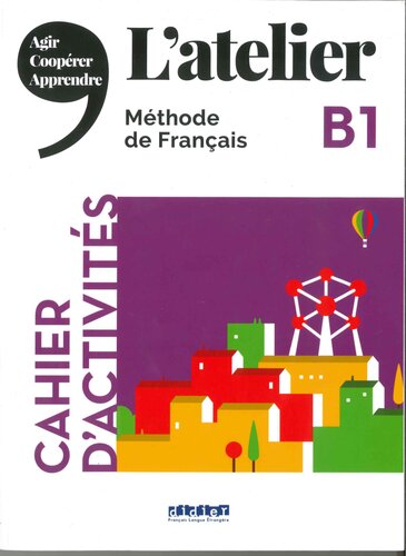 خرید و دانلود نسخه کامل کتاب L'atelier - Méthode de Français - B1: cahier d’activités